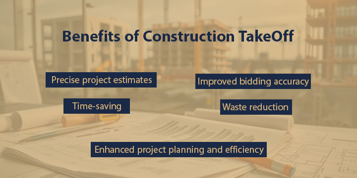 Benefits of Construction TakeOff