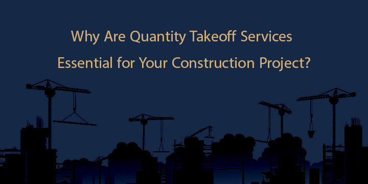 Banner with text about the importance of quantity takeoff in construction projects.
